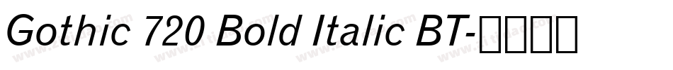 Gothic 720 Bold Italic BT字体转换